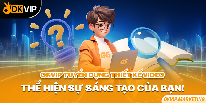 THIẾT KẾ VIDEO